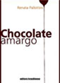 Renata Pallottini - Chocolate Amargo